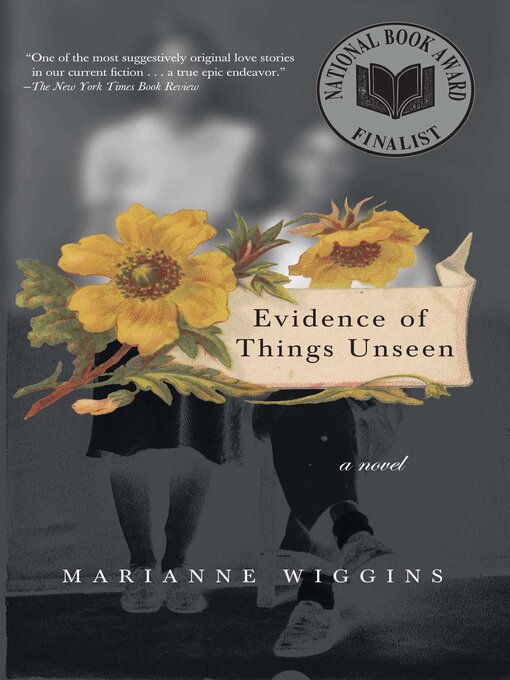 Title details for Evidence of Things Unseen by Marianne Wiggins - Wait list
